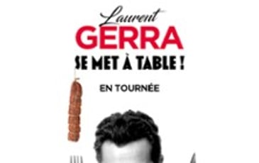Laurent Gerra, se met à table !