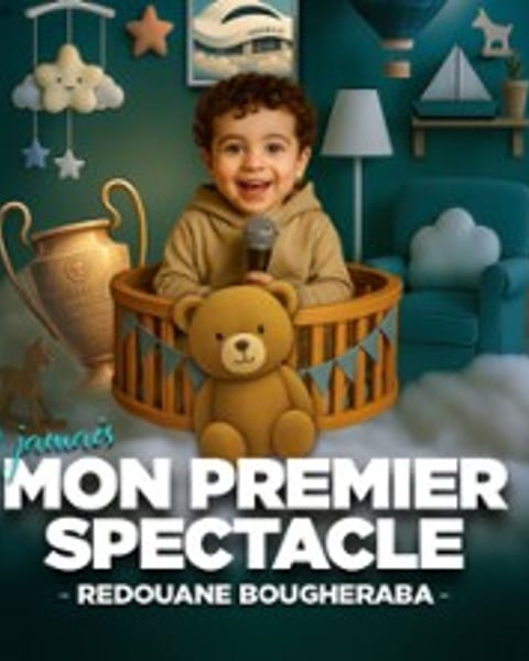Redouane Bougheraba, Mon Premier Spectacle