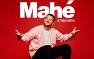 Mahe s'installe!