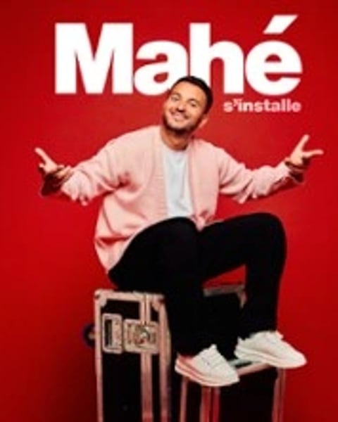 Mahe s'installe!