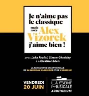 Je n'aime pas le Classique mais avec Alex Vizorek, j'aime bien !