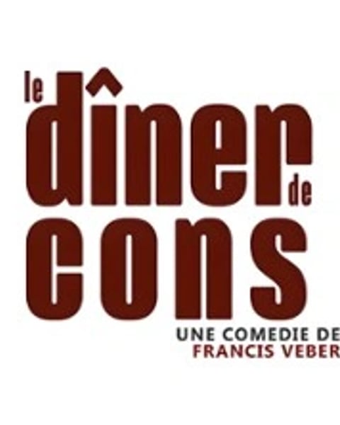 Le Dîner de cons, une comédie de Francis Veber