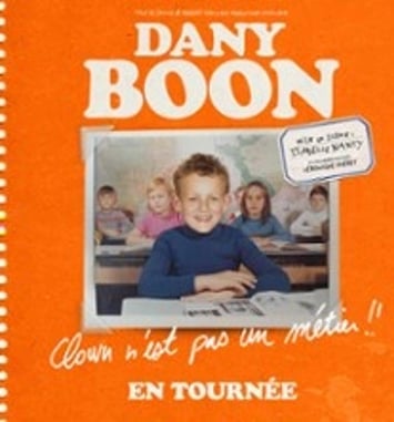 Dany Boon : Clown n'est pas un métier !! Tournée