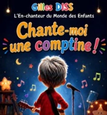 Gilles Diss, Chante moi une Comptine !