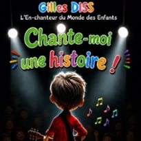 Gilles Diss, Chante moi une Histoire !