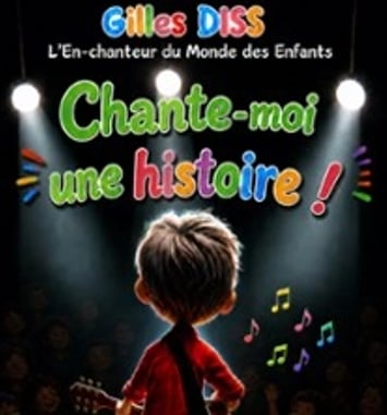 Gilles Diss, Chante moi une Histoire !