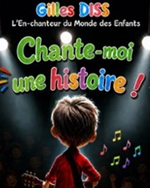Gilles Diss, Chante moi une Histoire !