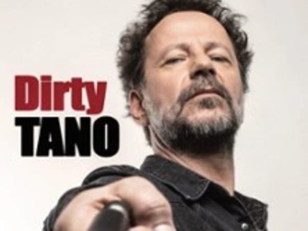 Tano, Dirty
