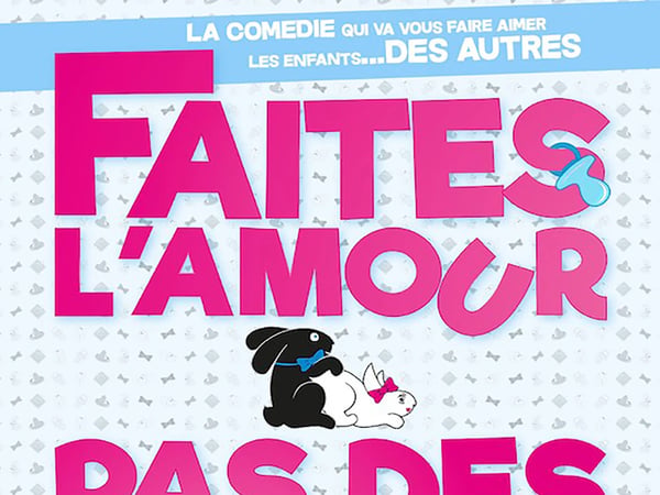 Faites l'amour pas des gosses !