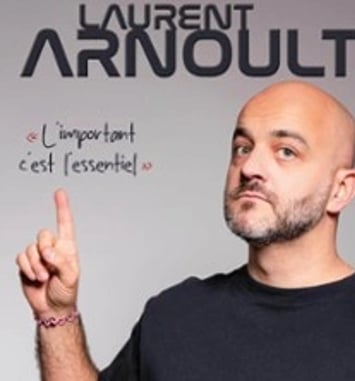 Laurent Arnoult, L'Important c'est L'Essentiel